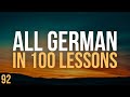 All German in 100 Lessons. Learn German . Most important German phrases and words. Lesson 92