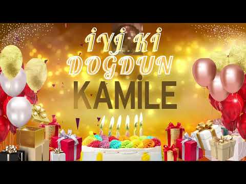 KAMİLE - Doğum Günün Kutlu Olsun Kamile