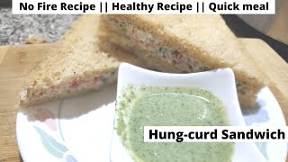 HUNG CURD SANDWICH RECIPE || No fire recipe || Quick recipe