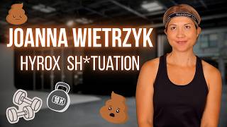 JOANNA WIETRZYK | Hyrox Poop Incident