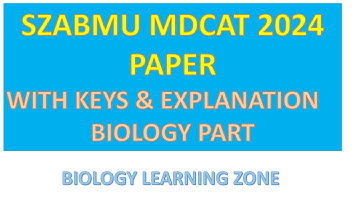 SZABMU MDCAT PAPER 2024 | SZABMU PAST PAPERS | MDCAT PAST PAPERS | MDCAT PAPERS | BIOLOGY MDCAT MCQS