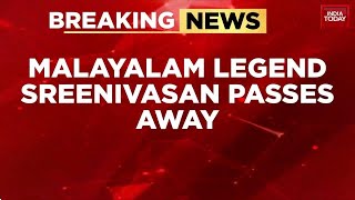 Veteran Malayalam Actor Sreenivasan Dies At 69 48-Year Career Celebrated India Today News