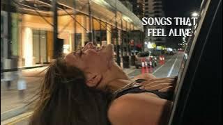 songs that make you feel alive (throwback playlist)