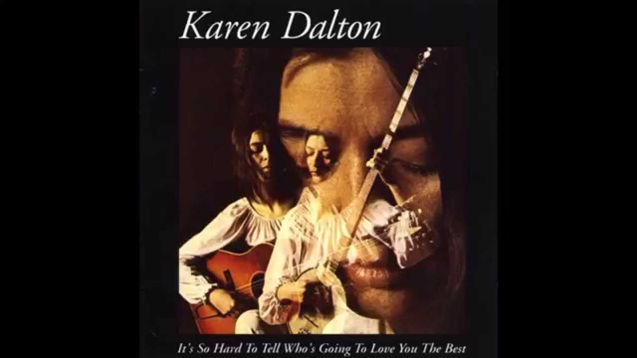 Karen Dalton I Love You More Than Words Can Say Youtube