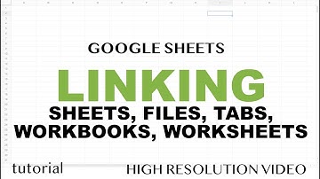 Google Sheets - Linking Data Between Sheets (Workbooks, Files) & Other Worksheets (Tabs)