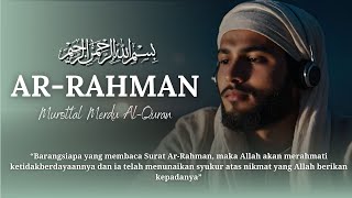 SURAH MERDU PENGANTAR TIDUR AR-RAHMAN, INSYALLAH SELALU DALAM PERLINDUNGAN ALLAH SAAT TIDUR