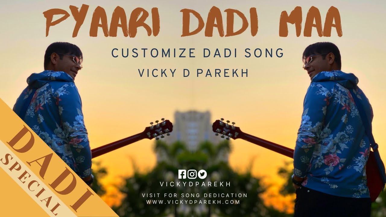 PYARI DADI MAA    Customised  Song   Vicky D Parekh  Best Family Songs 2018