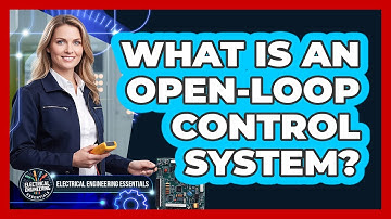 What Is An Open-Loop Control System?