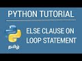 Python Else Clauses on Loop Statements - Tamil Tutorial | iCoding