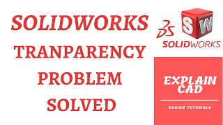 SOLIDWORKS ADVANCED TUTORIALS 2022 | TRANSPARENCY PROBLEM SOLVED IN SOLIDWORKS |