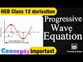 Wave motion || Progressive Wave || class 12 first chapter | Equation derivation in Nepali (concepts)