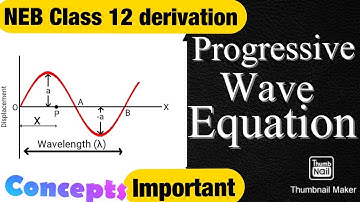 Wave motion || Progressive Wave || class 12 first chapter | Equation derivation in Nepali (concepts)