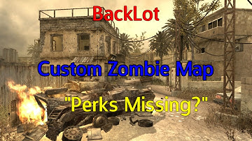 "Perks Missing?"BackLot Custom Zombies Map Part 2