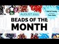Hot & Trendy and Two Hole Beads of the Month Subscriptions August 2021