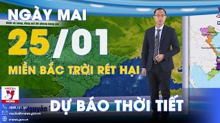 Dự báo thời tiết ngày mai mới nhất 25/1. Miền Bắc rét hại, vùng núi cao có thể xảy ra băng giá