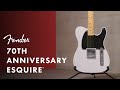 70th Anniversary Esquire | Fender