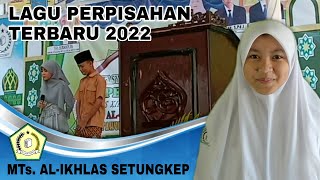 Download Lagu Mars Perpisahan Kelas IX MTs Paling Sedih || Terbaru 2022 MP3