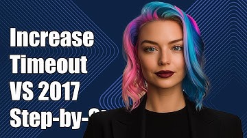 How to Increase Visualizer Timeout in Visual Studio 2017: Step-by-Step Guide