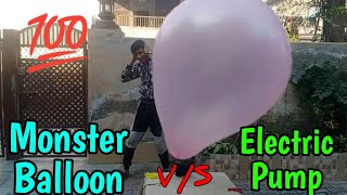 MONSTER BALLOON VS ELECTRIC PUMP | بڑے غبارے کا فلنگ ٹیسٹ | AMAZING RESULTS