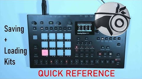 Elektron Analog Rytm MK2 | Kits | Quick Guide | User Friendly
