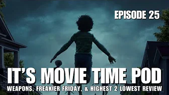 It's Movie Time Episode 25: Weapons review and discussion