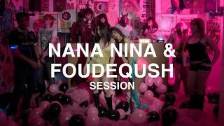 NANA NINA FT. FOUDEQUSH SESSION - un segundo más