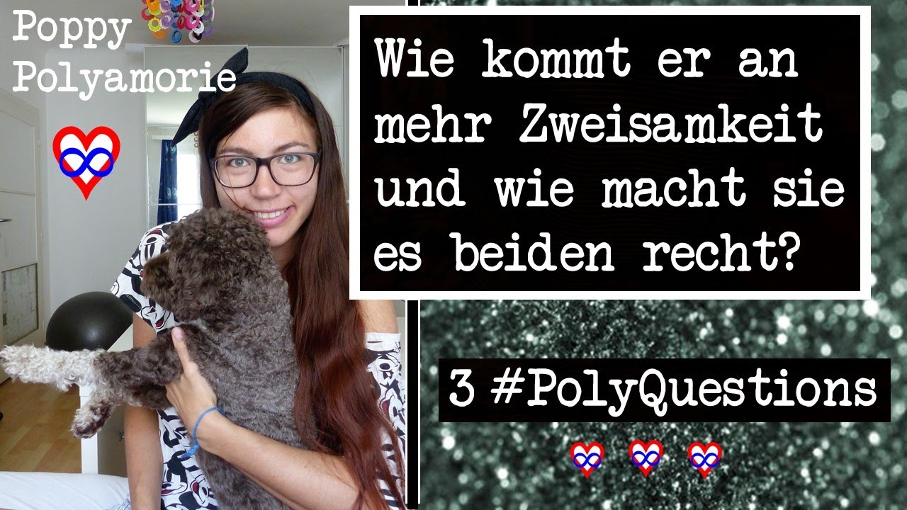 Zeitaufteilung In Einer Beziehung Zu Dritt Kommt Immer Jemand Zu Kurz Polyquestions 3 Youtube
