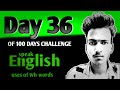 Day 36 of 100 days challenge of learn & speak english | Self Improvement.