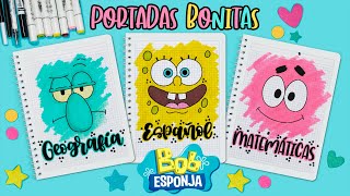 Cómo hacer PORTADAS BONITAS de BOB ESPONJA - ESPECIAL DE REGRESO A CLASES -  thptnganamst.edu.vn