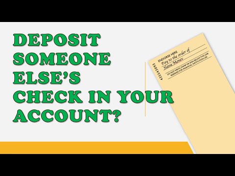 Can you deposit someone else’s check in your account?