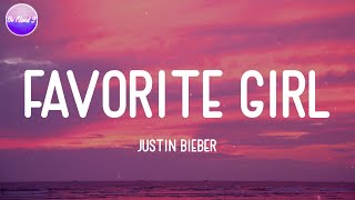 Justin Bieber - Favorite Girl (Lyric Video)