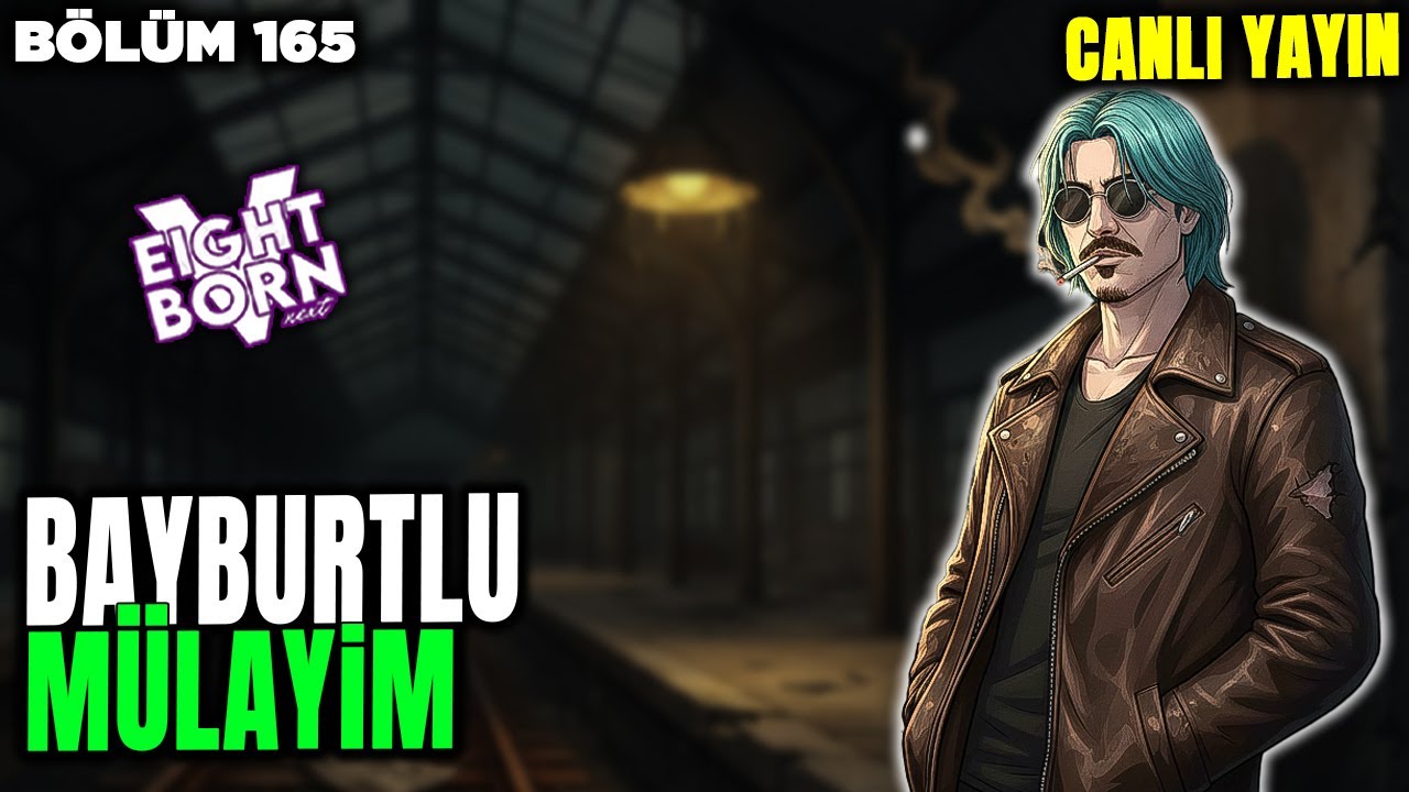 MÜLAYİM ŞEHRİ KOKLUYOR🔴CANLI YAYIN!🔴 EightbornV NEXT - Bayburtlu Mülayim/Asher HOLT 210