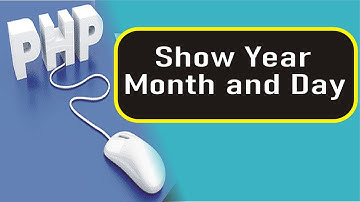 How to Show Year, Month and Day in PHP // PHP tutorial for beginners