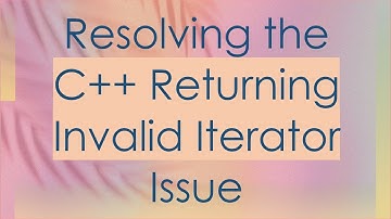 Resolving the C+ +  Returning Invalid Iterator Issue