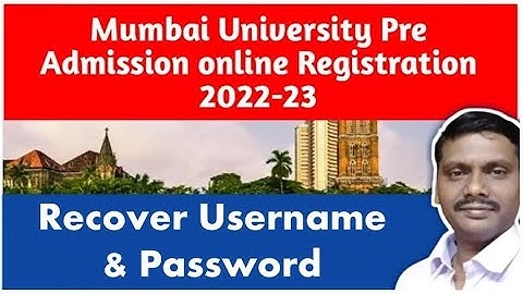 How to Recover Username & Password || Mumbai University Pre Admission online Registration 2022-23