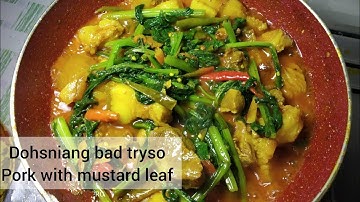 Dohsniang bad u tyrso | pork with mustard leaf