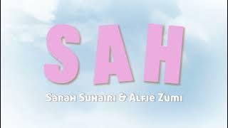 Sarah Suhairi & Alfie Zumi - SAH (Video Lirik)