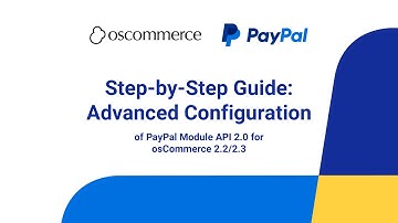 Step-by-Step Guide: Advanced Configuration of PayPal Module API 2.0 for osCommerce 2.2/2.3