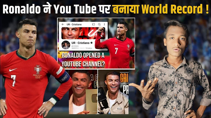 Cristiano Ronaldo launches YouTube channel, breaks record with 10 million subscribers in one day