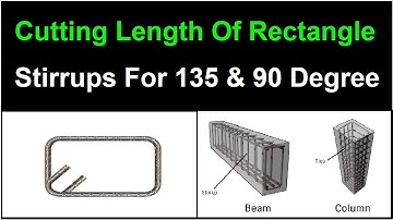 How to Calculate Cutting Length Of Rectangle Stirrups for 135 and 90 Degree Hook Length.