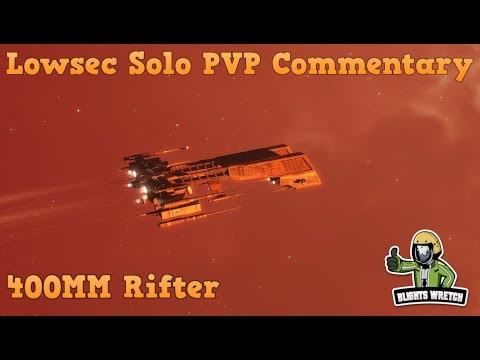 Lowsec Solo PVP [400mm Rifter]