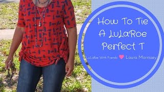 How to tie a LuLaRoe Perfect T