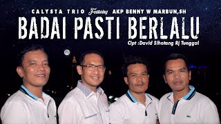 calysta trio ft AKP.Benny Marbun.SH-BADAI PASTI BERLALU (video music official)