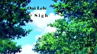 Oui Lele  - ｓｉｇｈ 🌙