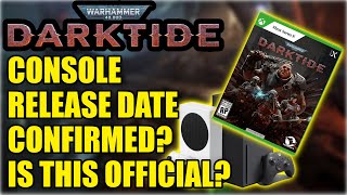 WARHAMMER 40K DARKTIDE Console Release Date Confirmed @FatShark Is This OFFICIAL