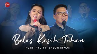 Miniatura del video "BELAS KASIH TUHAN - PUTRI AYU FT. JASON IRWAN [OFFICIAL MUSIC VIDEO]"