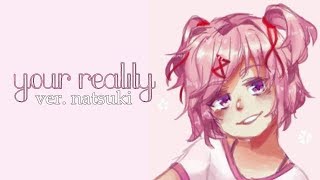 Video thumbnail of "Natsuki's Reality (Original Song)"