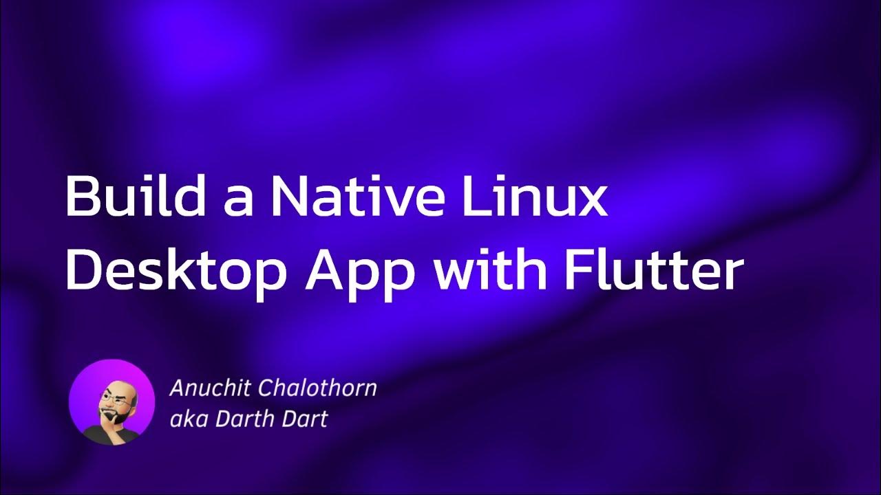 Dart แบบ Dart Dart EP124 Build a Linux desktop app with Flutter YouTube