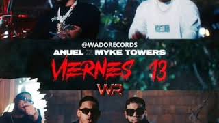 ANUEL AA X MYKE TOWERS ---VIERNES 13