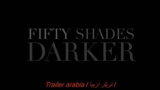 Fifty Shades Darker Official Trailer مترجم